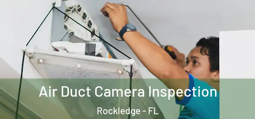  Air Duct Camera Inspection Rockledge - FL