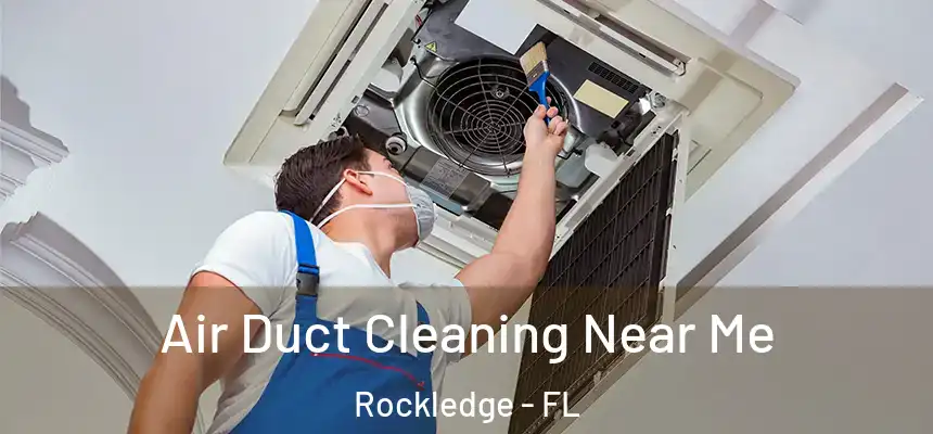Air Duct Cleaning Near Me Rockledge - FL
