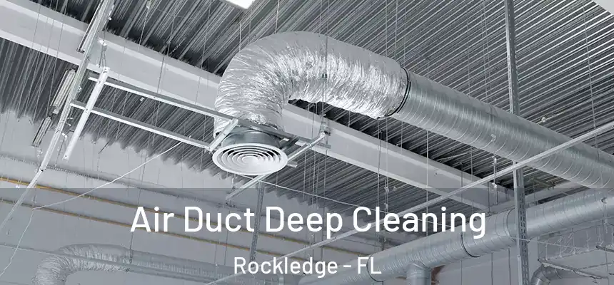  Air Duct Deep Cleaning Rockledge - FL