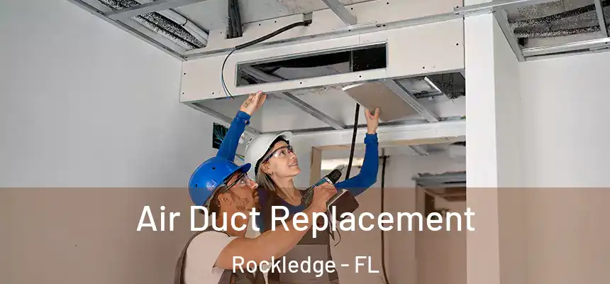  Air Duct Replacement Rockledge - FL