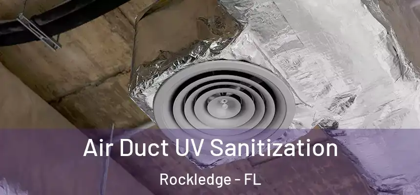  Air Duct UV Sanitization Rockledge - FL