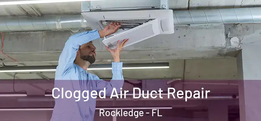  Clogged Air Duct Repair Rockledge - FL