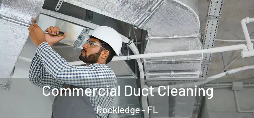 Commercial Duct Cleaning Rockledge - FL