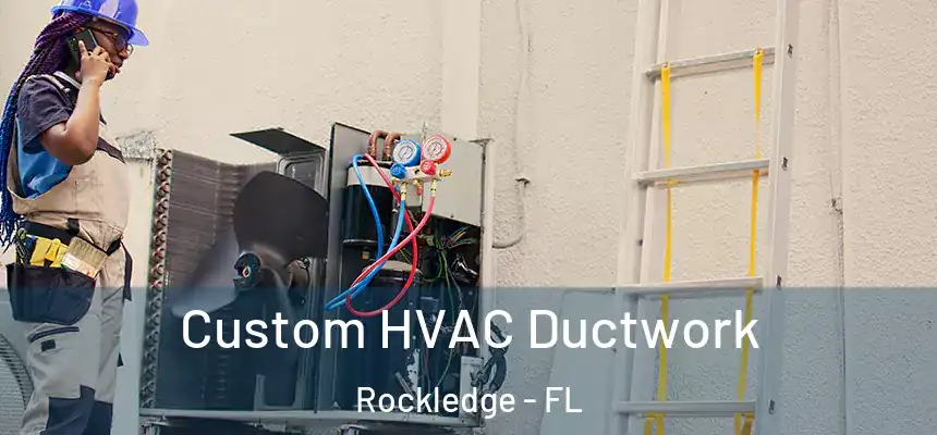  Custom HVAC Ductwork Rockledge - FL