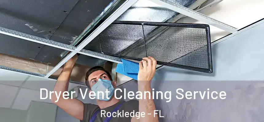  Dryer Vent Cleaning Service Rockledge - FL