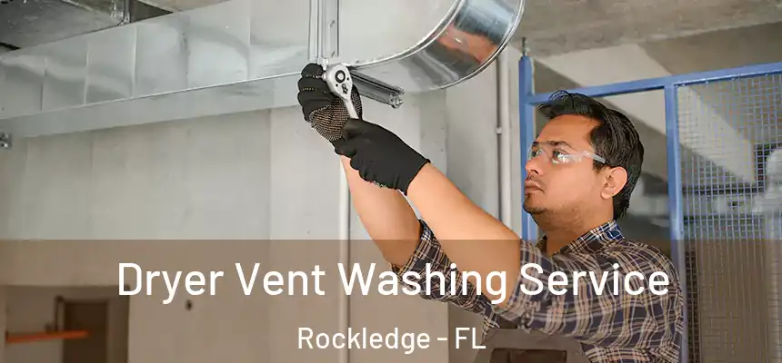  Dryer Vent Washing Service Rockledge - FL
