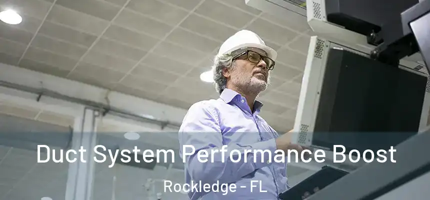 Duct System Performance Boost Rockledge - FL