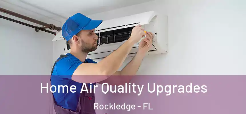  Home Air Quality Upgrades Rockledge - FL