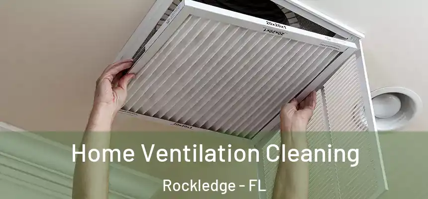  Home Ventilation Cleaning Rockledge - FL