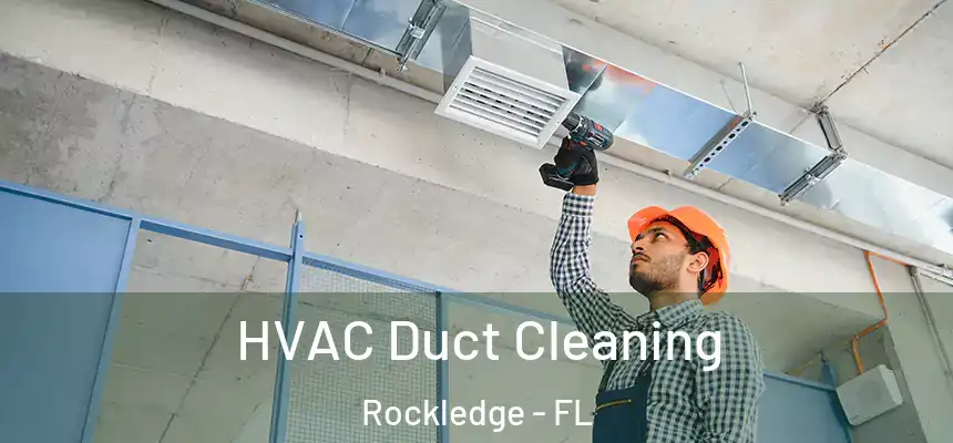  HVAC Duct Cleaning Rockledge - FL