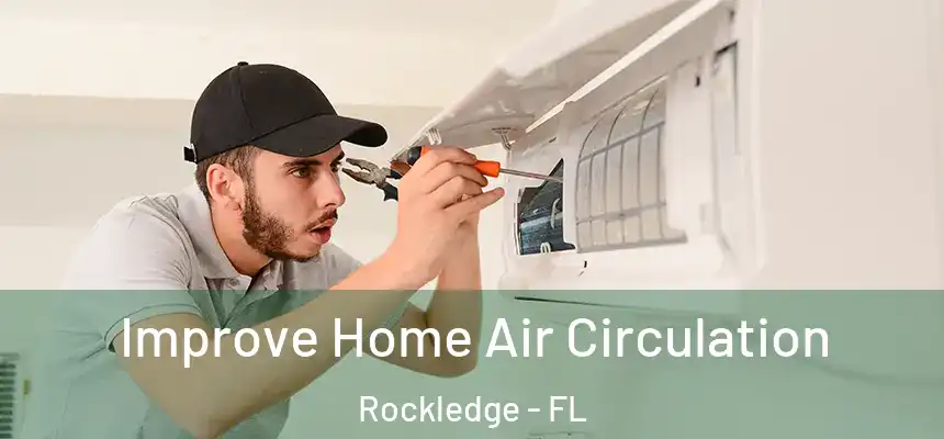  Improve Home Air Circulation Rockledge - FL