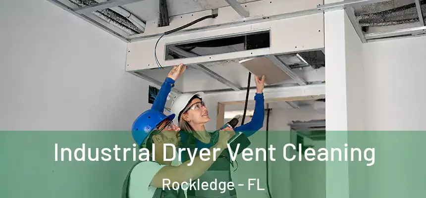  Industrial Dryer Vent Cleaning Rockledge - FL