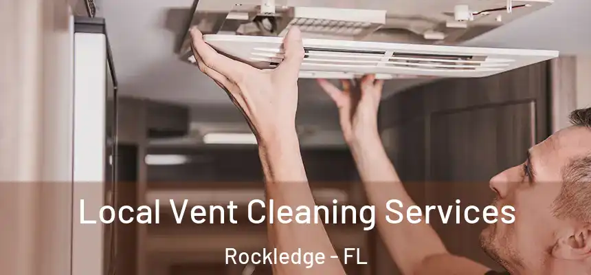 Local Vent Cleaning Services Rockledge - FL