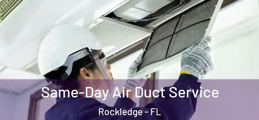  Same-Day Air Duct Service Rockledge - FL