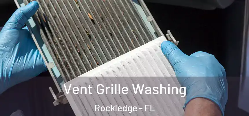  Vent Grille Washing Rockledge - FL