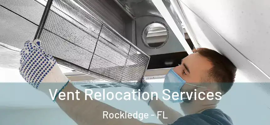  Vent Relocation Services Rockledge - FL